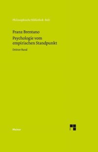 cover of the book Psychologie vom empirischen Standpunkt / Psychologie vom empirischen Standpunkt. Dritter Band: Vom sinnlichen und noetischen Bewusstsein. Äußere und ... Begriffe