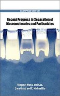 cover of the book Recent progress in separation of macromolecules and particulates