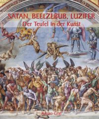 cover of the book Satan, Beelzebub, Luzifer: Der Teufel in der Kunst