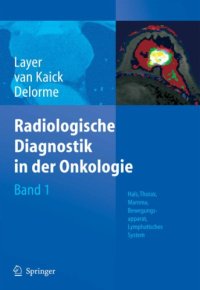 cover of the book Radiologische Diagnostik in der Onkologie. Band 1, Hals, Thorax, Mamma, Bewegungsapparat, lymphatisches System