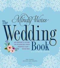 cover of the book The Wedding Book: An Expert's Guide to Planning Your Perfect Day Your Way