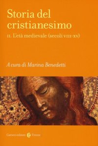 cover of the book Storia del cristianesimo. L'età medievale (secoli VIII-XV)