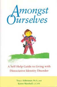 cover of the book Amongst Ourselves: A Self-Help Guide to Living with Dissociative Identity Disorder