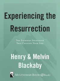 cover of the book Experiencing the Resurrection: The Everyday Encounter That Changes Your Life