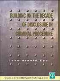 cover of the book Building on the decade of disclosure in criminal procedures