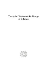 cover of the book The Syriac Version of the Liturgy of St. James, A brief history for Students