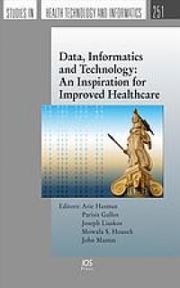 cover of the book Data, informatics and technology : an inspiration for improved healthcare