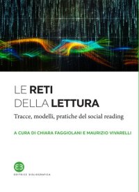 cover of the book Le reti della lettura. Tracce, modelli, pratiche del social reading