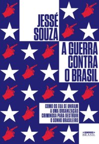 cover of the book A guerra contra o Brasil