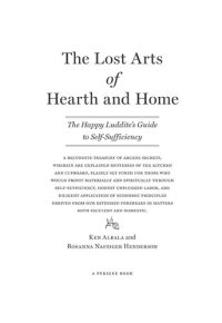 cover of the book The Lost Arts of Hearth & Home: The Happy Luddite's Guide to Domestic Self-Sufficiency