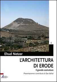 cover of the book L'architettura di Erode. Il grande costruttore