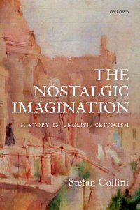 cover of the book The Nostalgic Imagination: History in English Criticism