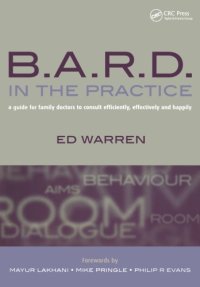 cover of the book B. A. R. D. in the Practice A Guide for Family Doctors to Consult Efficiently, Effectively and Happily