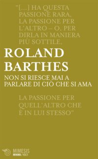 cover of the book Non si riesce mai a parlare di ciò che si ama