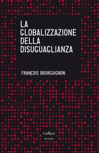 cover of the book La globalizzazione della disuguaglianza