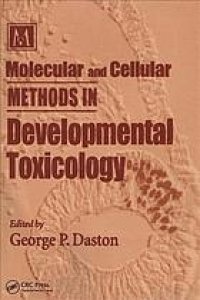 cover of the book Molecular and cellular methods in developmental toxicology