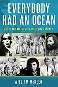 cover of the book Everybody had an ocean : music and mayhem in 1960s Los Angeles