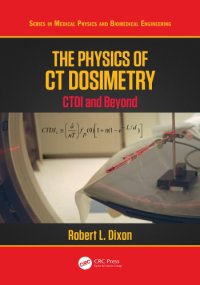 cover of the book The Physics of CT Dosimetry : CTDI and Beyond