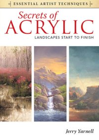 cover of the book Secrets of Acrylic - Landscapes Start to Finish