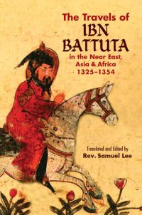 cover of the book The Travels of Ibn Battuta: In the Near East, Asia and Africa, 1325-1354