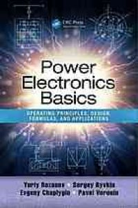 cover of the book Power electronics basics : operating principles, design, formulas, and applications