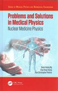 cover of the book Problems and Solutions in Medical Physics. Nuclear Medicine Physics