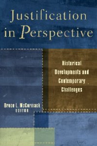 cover of the book Justification in Perspective: Historical Developments and Contemporary Challenges