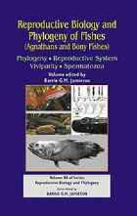 cover of the book Reproductive biology and phylogeny of fishes (agnathans and bony fishes)