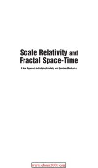 cover of the book Scale relativity and fractal space-time : a new approach to unifying relativity and quantum mechanics