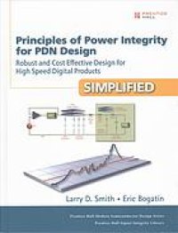 cover of the book Principles of power integrity for PDN design -- simplified : robust and cost effective design for high speed digital products