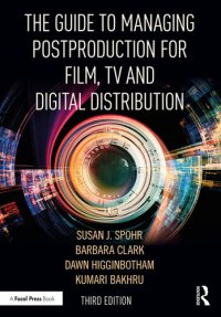 cover of the book The Guide to Managing Postproduction for Film, TV, and Digital Distribution