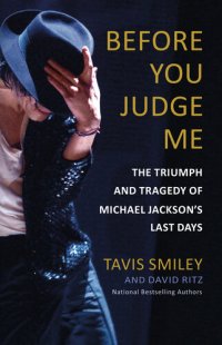 cover of the book Before You Judge Me: The Triumph and Tragedy of Michael Jackson's Last Days