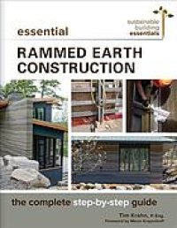 cover of the book Essential rammed earth construction : the complete step-by-step guide