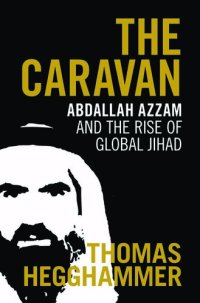 cover of the book The Caravan: Abdallah Azzam and the Rise of Global Jihad