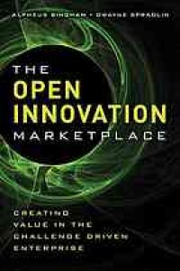 cover of the book The open innovation marketplace : creating value in the challenge driven enterprise