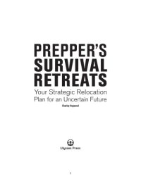 cover of the book Prepper's Survival Retreats : Your Strategic Relocation Plan for an Uncertain Future