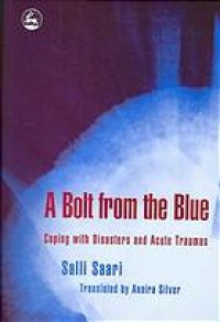 cover of the book A Bolt from the Blue: Coping with Disasters and Acute Traumas