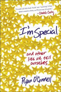 cover of the book I'm Special: And Other Lies We Tell Ourselves to Get through Our Twenties