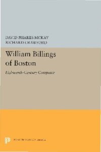 cover of the book William Billings of Boston : Eighteenth-Century Composer