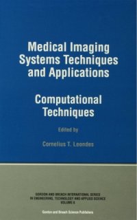 cover of the book Medical imaging systems techniques and applications : computational techniques