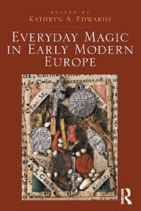 cover of the book Everyday Magic in Early Modern Europe