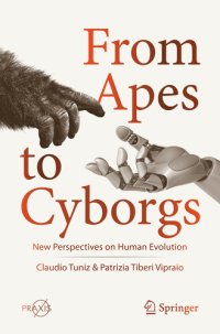 cover of the book From Apes to Cyborgs: New Perspectives on Human Evolution