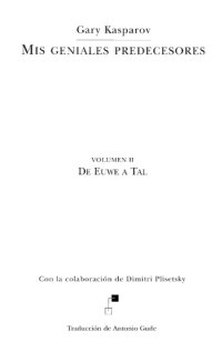 cover of the book Mis Geniales Predecesores - De Euwe a Tal