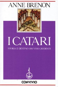 cover of the book I Catari. Storia e destino dei veri credenti