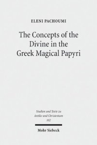 cover of the book The Concepts of the Divine in the Greek Magical Papyri