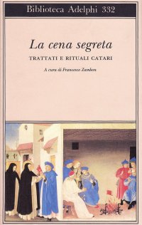 cover of the book La cena segreta. Trattati e rituali catari