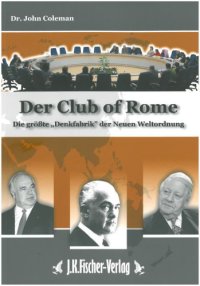 cover of the book Der Club of Rome die größte "Denkfabrik" der neuen Weltordnung