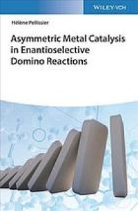 cover of the book Asymmetric metal catalysis in enantioselective domino reactions