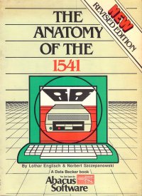 cover of the book The new anatomy of the 1541 disk drive : a complete guide to using the Commodore disk drive