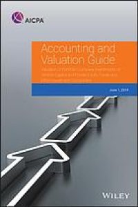 cover of the book Accounting and valuation guide : Valuation of portfolio company investments of venture capital and private equity funds and other investment companies